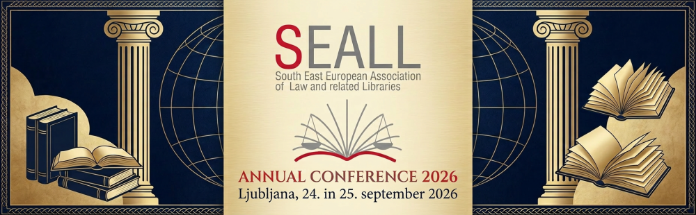 SEALL - South East European Association of Law and Related Libraries, Annual Conference 2026, Ljubljana, 24. in 25. september 2026